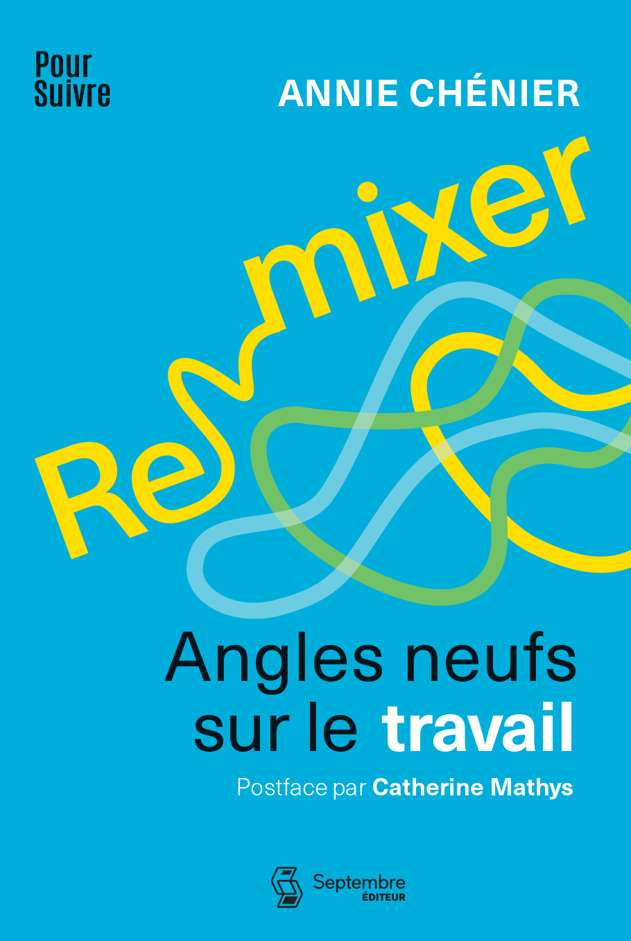 Page couverture du livre Remixer — Angles neufs sur le travail,