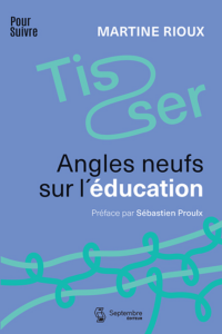 Page couverture du livre TISSER — Angles neufs sur l'éducation
